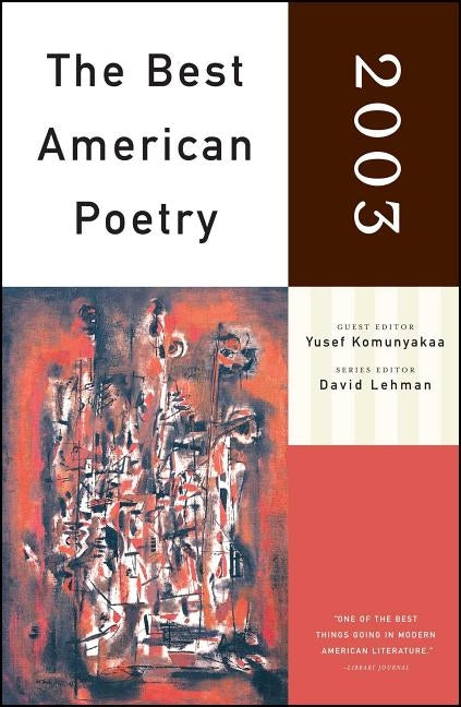 The Best American Poetry 2003: Series Editor David Lehman by Komunyakaa, Yusef