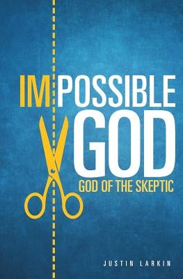 Impossible God by Larkin, Justin