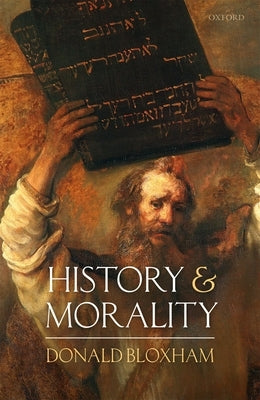 History and Morality by Bloxham, Donald