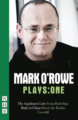 Mark O'Rowe Plays: One by O'Rowe, Mark