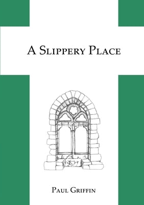A Slippery Place by Griffin, Paul