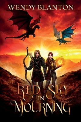 Red Sky in Mourning: The Dragon Rider Chronicles, Book Three by Blanton