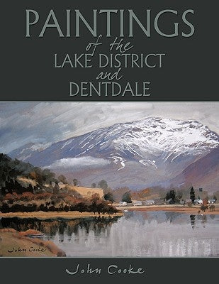 Paintings of the Lake District and Dentdale. by Cooke, John