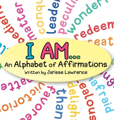 I Am An Alphabet of Affir by Lawrence, Jarisse