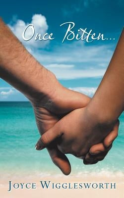 Once Bitten... by Wigglesworth, Joyce