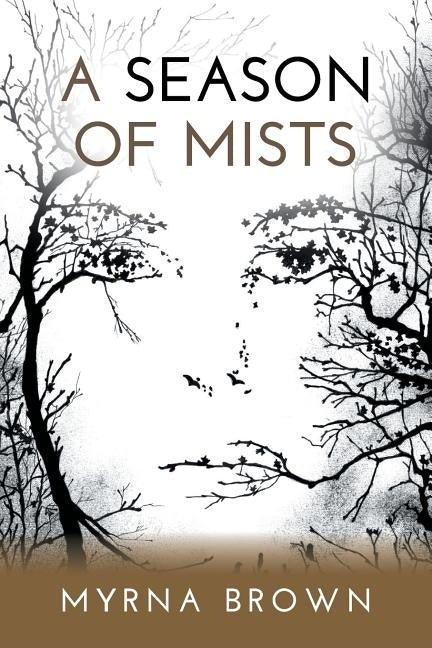A Season Of Mists by Brown, Myrna