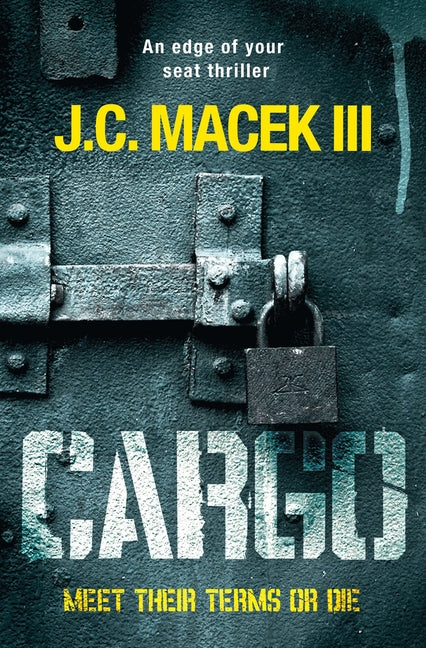 Cargo: An Edge of Your Seat Thriller by Maçek, J. C.
