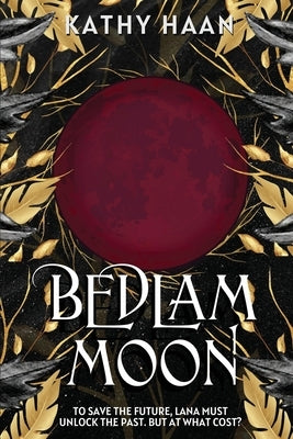 Bedlam Moon by Haan, Kathy