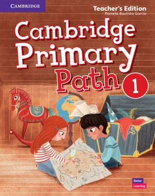 Cambridge Primary Path Level 1 Teacher's Edition by Garc?, Pamela Bautista