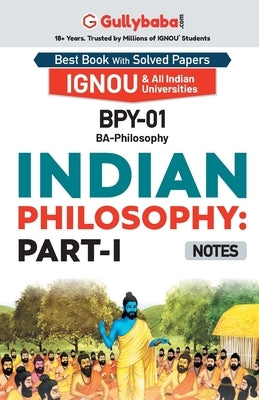 BPY-01 Indian Philosophy: Part-I by Panel, Gullybaba Com