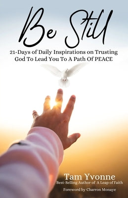 Be Still by Yvonne, Tam