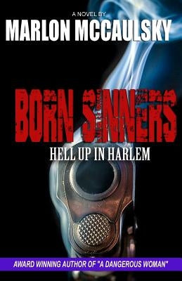 Born Sinners: Hell Up in Harlem by McCaulsky, Marlon