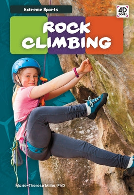 Rock Climbing by Miller Marie-Therese Phd