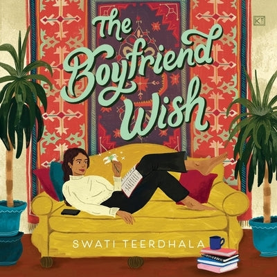 The Boyfriend Wish by Teerdhala, Swati