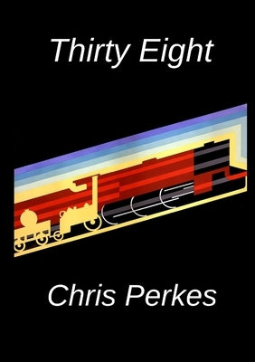 Thirty Eight by Perkes, Chris