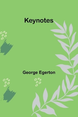 Keynotes by Egerton, George