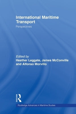 International Maritime Transport: Perspectives by Leggate, Heather