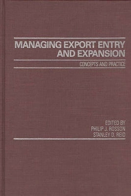 Managing Export Entry and Expansion: Concepts and Practice by Reid, S.