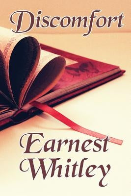 Discomfort by Whitley, Earnest