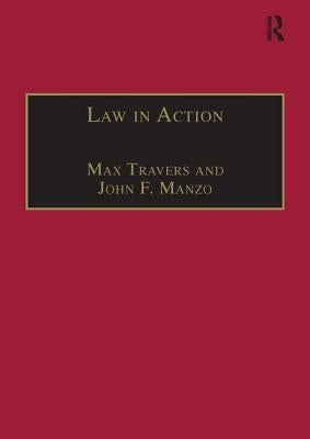 Law in Action: Ethnomethodological and Conversation Analytic Approaches to Law by Travers, Max