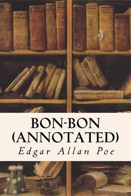 Bon-Bon (annotated) by Poe, Edgar Allan
