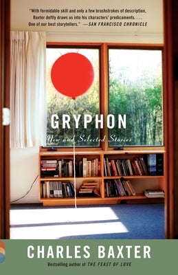 Gryphon: New and Selected Stories by Baxter, Charles
