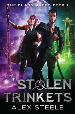 Stolen Trinkets: An Urban Fantasy Action Adventure by Steele, Alex