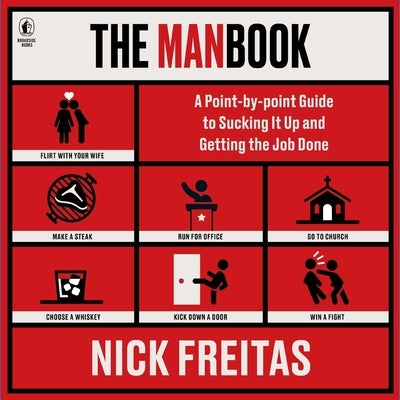 The Manbook: A Point-By-Point Guide to Sucking It Up and Getting the Job Done by Freitas, Nick