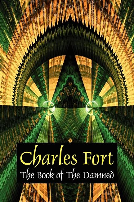 The Book of the Damned by Fort, Charles