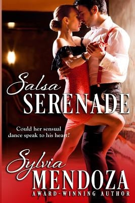Salsa Serenade by Mendoza, Sylvia
