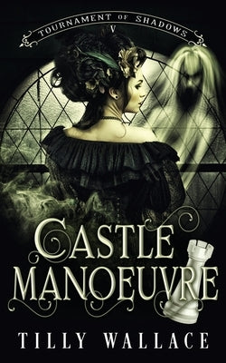 Castle Manoeuvre by Wallace, Tilly