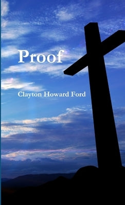 Proof by Ford, Clayton Howard