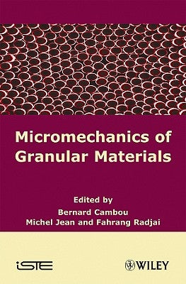 Micromechanics of Granular Materials by Cambou, Bernard