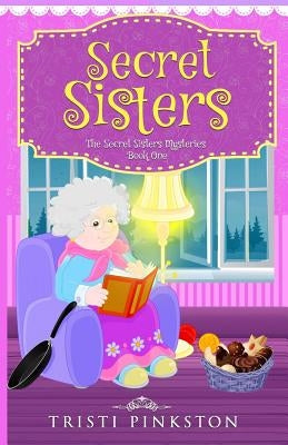 Secret Sisters by Pinkston, Tristi