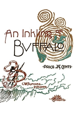 An Inkling of Buffalo by Sumner, Charles W.
