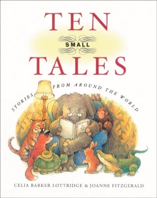 Ten Small Tales by Lottridge, Celia