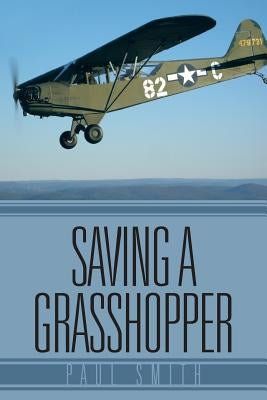 Saving a Grasshopper by Smith, Paul