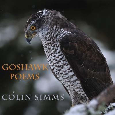Goshawk Poems by Simms, Colin