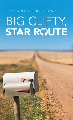 Big Clifty, Star Route by Powell, Kenneth R.