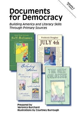 Documents for Democracy: Building America and Literacy Skills Through Primary Sources by Burrough, Courtney