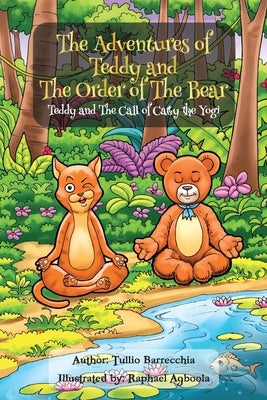 The Adventures Of Teddy And The Order Of The Bear: Teddy and The Call of Catty the Yogi by Barrecchia, Tullio