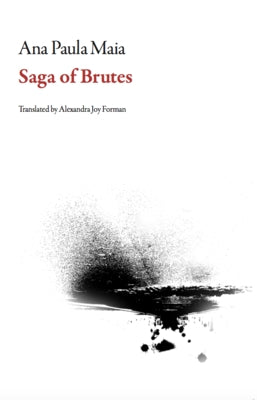 Saga of Brutes by Maia, Ana Paula