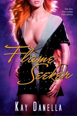 Flame Seeker by Danella, Kay
