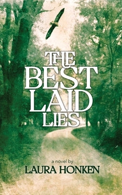 The Best Laid Lies by Honken, Laura
