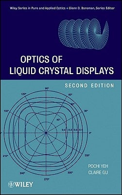 Optics Liquid Crystal Displays by Yeh, Pochi