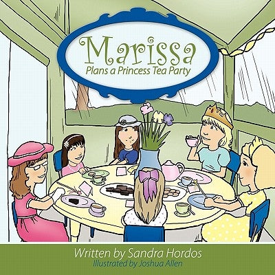 Marissa Plans a Princess Tea Party by Hordos, Sandra