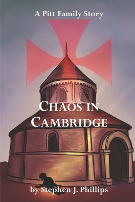 Chaos in Cambridge by Phillips, Charlotte