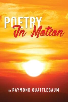 Poetry in Motion by Quattlebaum, Raymond