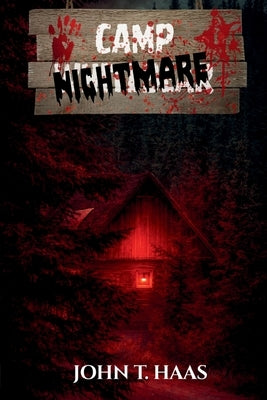 Camp Nightmare: A Reunion Thriller by Haas, John T.