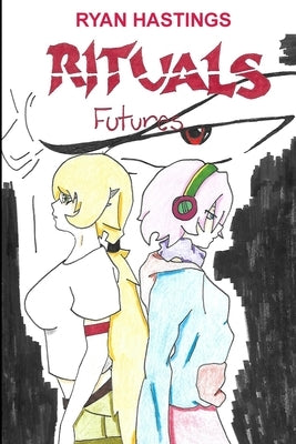 Rituals: The Future 006 by Hastings, Ryan